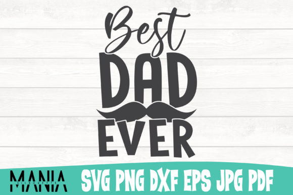 Best Dad Ever Cut File SVG: A Practical Graphic Template for Creative Sellers