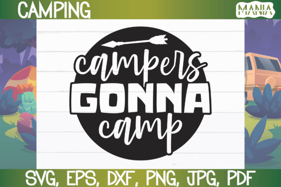 Campers Gonna Camp Svg Cut File Review