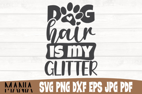Dog Hair is My Glitter Svg Cut File Graphics and Graphic Templates Review