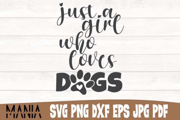 Just a Girl Who Loves Dogs Svg Graphics and Graphic Templates