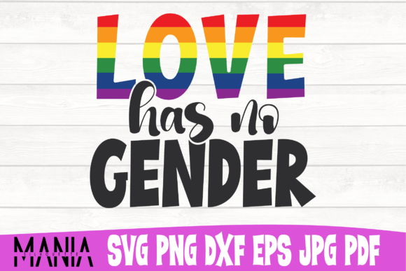 Love Has No Gender Svg Cut File Design Graphics & Graphic Templates