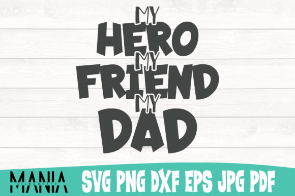 My Hero My Friend My Dad SVG – A Review for Digital Product Creators