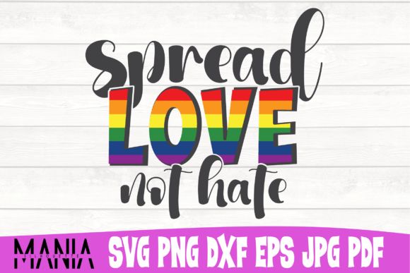 Spread Love Not Hate Svg Cut File Design: Graphics and Graphic Templates Review