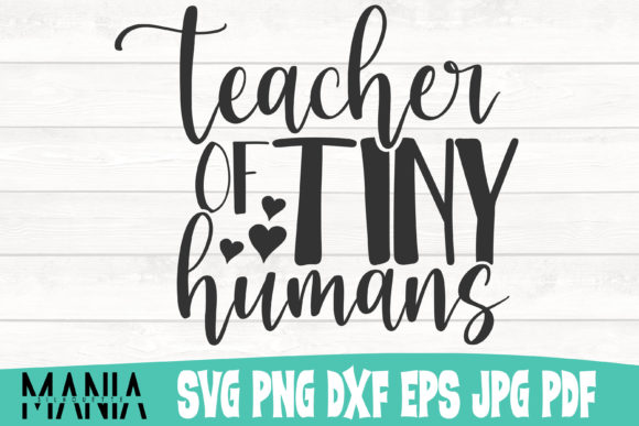 Teacher of Tiny Humans SVG: A Versatile Graphic Template for Creative Sellers