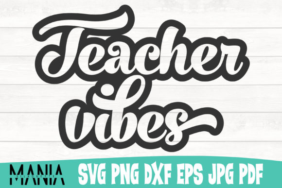 Teacher Vibes Vintage Graphic Templates for Real Crafting Projects
